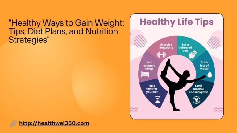 “Healthy Ways to Gain Weight: Tips, Diet Plans, and Nutrition Strategies”