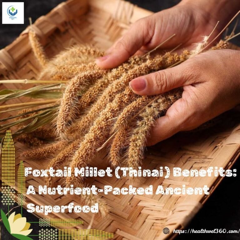 Foxtail Millet (Thinai) Benefits